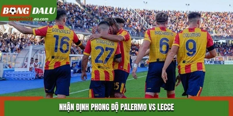Nhận định phong độ Palermo vs Lecce